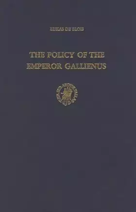 Couverture du produit · The Policy of the Emperor Galienus