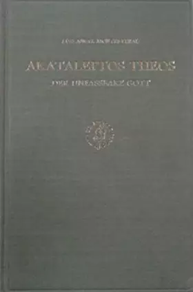 Couverture du produit · Akataleptos Theos: Der Unfassbare Gott