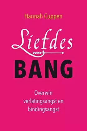 Couverture du produit · Liefdesbang: Overwin verlatingsangst en bindingsangst