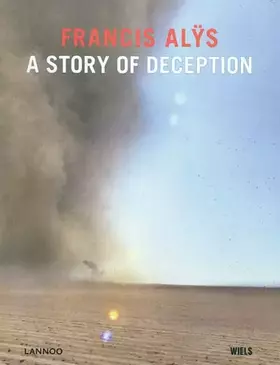 Couverture du produit · Francis Alÿs: A story of deception