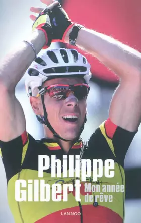 Couverture du produit · Philippe Gilbert: Mon année de rêve
