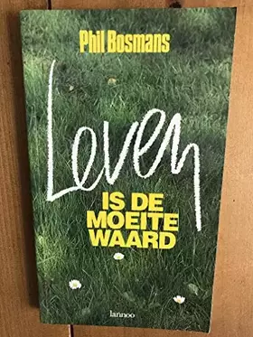 Couverture du produit · LEVEN IS DE MOEITE WAARD