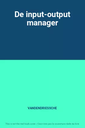 Couverture du produit · De input-output manager