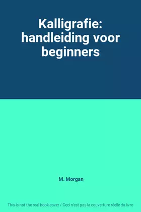 Couverture du produit · Kalligrafie: handleiding voor beginners