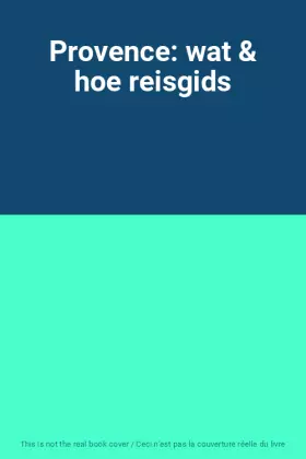 Couverture du produit · Provence: wat & hoe reisgids