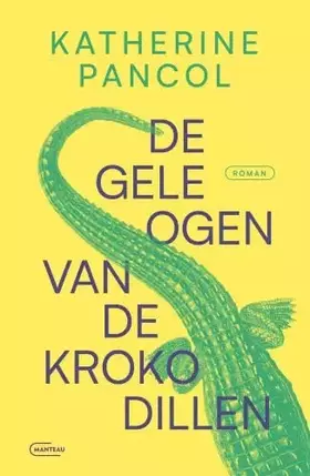 Couverture du produit · De gele ogen van de krokodillen: roman