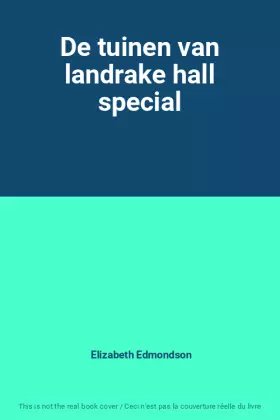 Couverture du produit · De tuinen van landrake hall special
