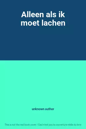 Couverture du produit · Alleen als ik moet lachen