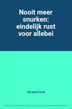 Couverture du produit · Nooit meer snurken: eindelijk rust voor allebei