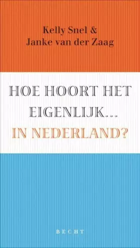 Couverture du produit · Hoe hoort het eigenlijk in Nederland