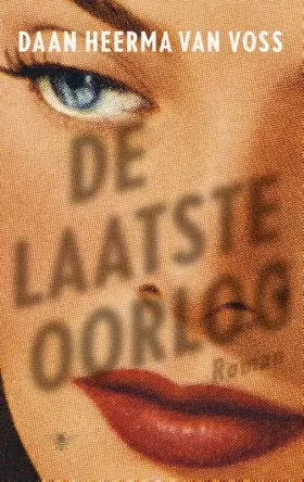 Couverture du produit · De laatste oorlog: roman