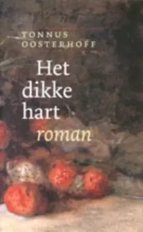 Couverture du produit · Het dikke hart: roman