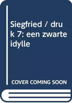 Couverture du produit · Siegfried: een zwarte idylle