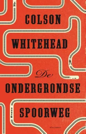 Couverture du produit · De ondergrondse spoorweg: roman