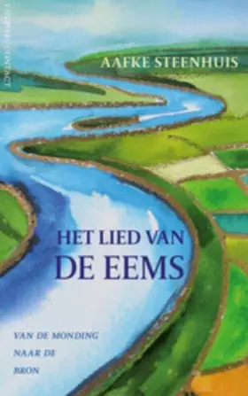 Couverture du produit · Het lied van de Eems: van de monding naar de bron