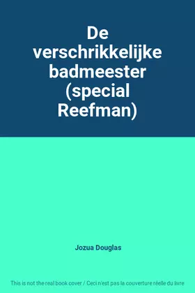 Couverture du produit · De verschrikkelijke badmeester (special Reefman)