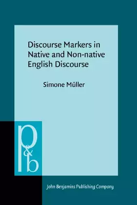 Couverture du produit · Discourse Markers in Native and Non-native English Discourse: 138