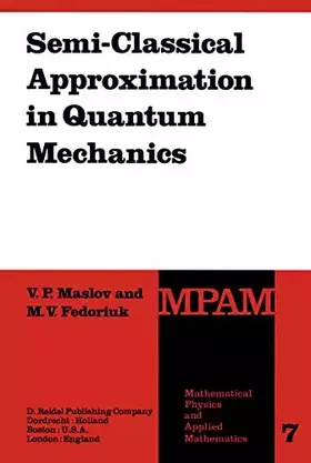 Couverture du produit · Semi-Classical Approximation in Quantum Mechanics: 7