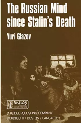 Couverture du produit · The Russian Mind Since Stalin’s Death: 47