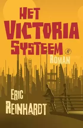 Couverture du produit · Het Victoriasysteem: roman
