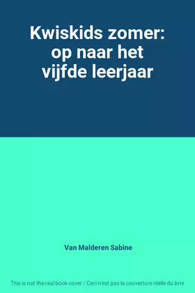 Couverture du produit · Kwiskids zomer: op naar het vijfde leerjaar