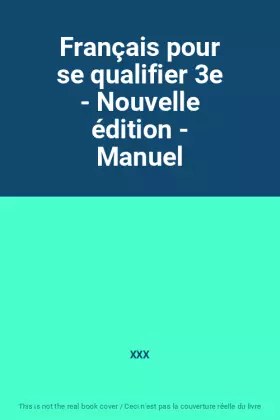 Couverture du produit · Français pour se qualifier 3e - Nouvelle édition - Manuel