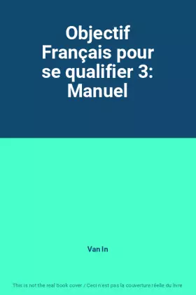Couverture du produit · Objectif Français pour se qualifier 3: Manuel
