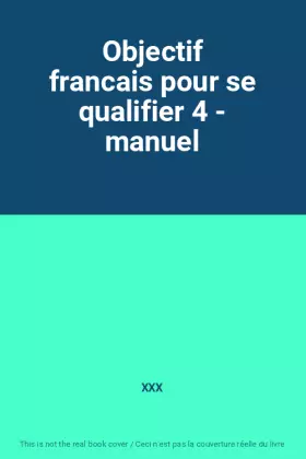 Couverture du produit · Objectif francais pour se qualifier 4 - manuel