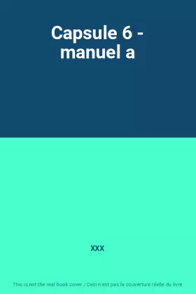 Couverture du produit · Capsule 6 - manuel a