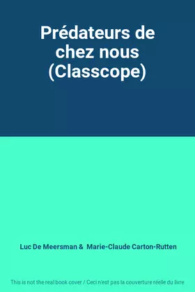 Couverture du produit · Prédateurs de chez nous (Classcope)