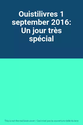 Couverture du produit · Ouistilivres 1 september 2016: Un jour très spécial