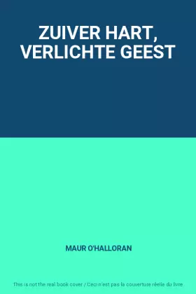 Couverture du produit · ZUIVER HART, VERLICHTE GEEST