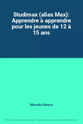 Couverture du produit · Studimax (alias Max): Apprendre à apprendre pour les jeunes de 12 à 15 ans