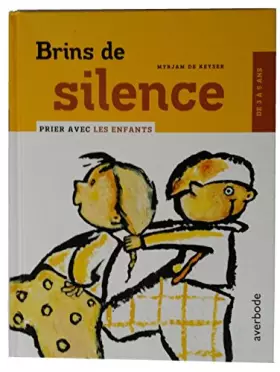 Couverture du produit · Brins de silence - Prier avec les enfants (8 à 10 ans)