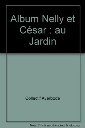 Couverture du produit · Nelly & César - Au jardin
