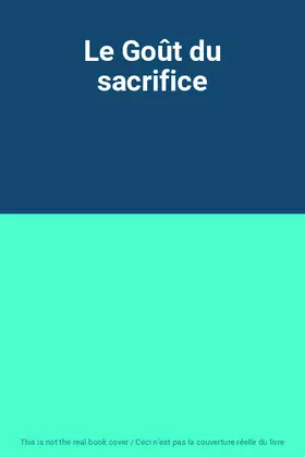 Couverture du produit · Le Goût du sacrifice
