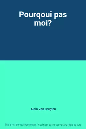 Couverture du produit · Pourqoui pas moi?