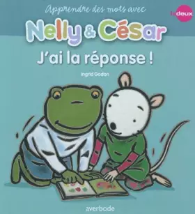 Couverture du produit · Nelly & César, j'ai la réponse