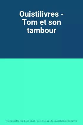 Couverture du produit · Ouistilivres - Tom et son tambour