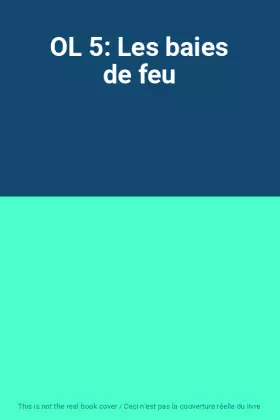 Couverture du produit · OL 5: Les baies de feu