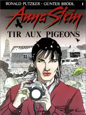 Couverture du produit · ANNA STEIN T01 LE TIR AUX PIGEONS