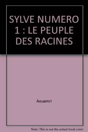 Couverture du produit · Sylve, tome 1 : Le peuple des racines