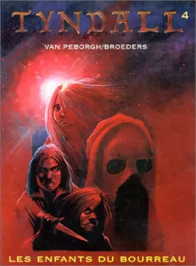 Couverture du produit · Tyndall, tome 4 : Les enfants du bourreau