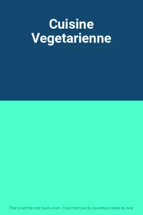 Couverture du produit · Cuisine Vegetarienne