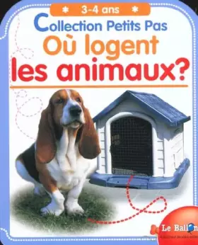 Couverture du produit · Collection Petits Pas : Où logent les animaux ? (3-4 ans)