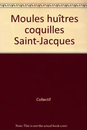 Couverture du produit · Moules huitres coquilles saint-jacques