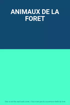 Couverture du produit · ANIMAUX DE LA FORET