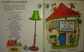 Couverture du produit · UN ZOO A LA MAISON