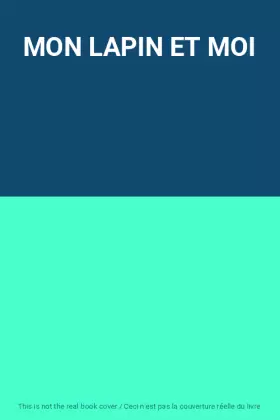 Couverture du produit · MON LAPIN ET MOI