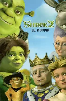 Couverture du produit · Shrek 2 : Le roman